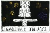Rock That Never Sleeps by Olga Volozova & Juliacks