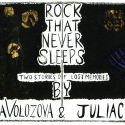 Rock That Never Sleeps by Olga Volozova & Juliacks