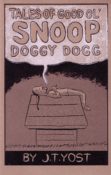 Tales of Good Ol’ Snoop Doggy Dogg by J.T. Yost